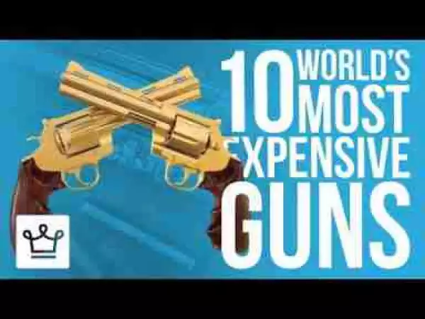Video: Top 10 Most Expensive Guns In The World